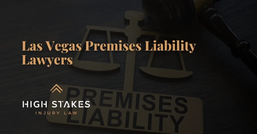 Las Vegas Premises Liability Lawyers - High Stakes Injury Law