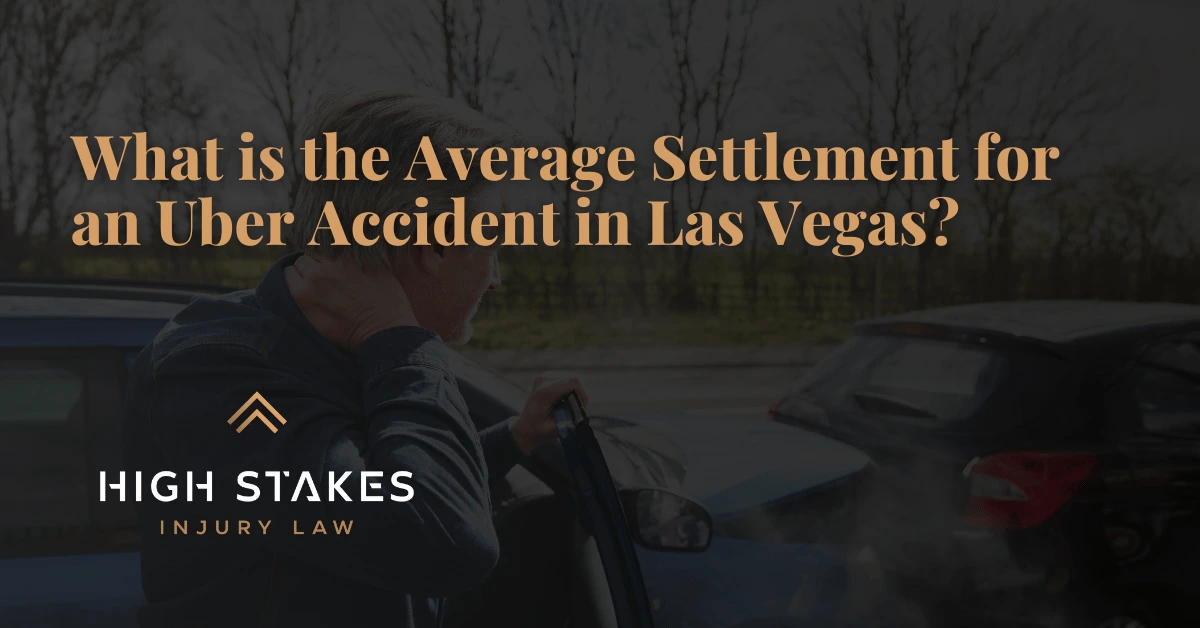 What is the Average Settlement for an Uber Accident in Las Vegas - High Stakes Injury Law
