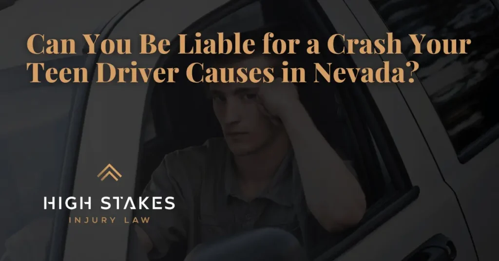 Can You Be Liable for a Crash Your Teen Driver Causes - High Stakes Injury Law