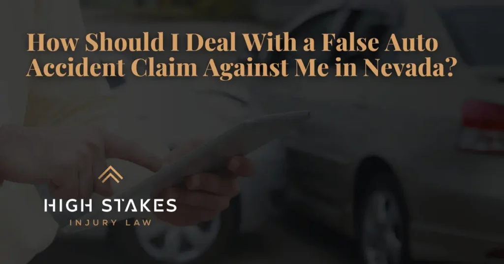 How Should I Deal With a False Auto Accident Claim Against Me - High Stakes Injury Law